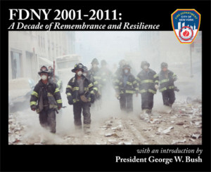 FDNY RELEASES OFFICIAL COMMEMORATIVE BOOK: FDNY 2001-2011: A DECADE OF ...