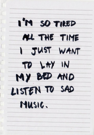 so tired all the time i just want to lay in my bed