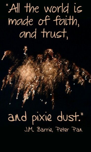 Faith, Trust and Pixie Dust