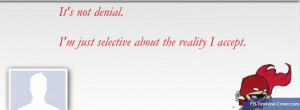 Messages/Sayings : Denial Calvin Reality Quote Facebook Timeline Cover