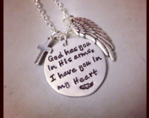 ... - God has you in His arms, I have you in my Heart Memorial Necklace