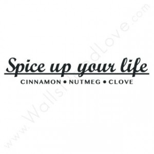 Spice Up Your Life Wall Quote Wall Decal