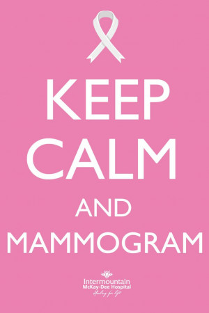 Keep Calm and Mammogram! #breastcancerawareness