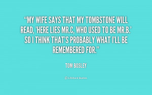 quote-Tom-Bosley-my-wife-says-that-my-tombstone-will-225321.png