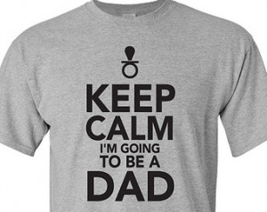 Keep Calm I'm Going To Be A Dad Tshirt. Dad tshirt. New dad tshirt ...