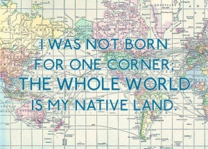 The Whole World is My Native Land Travel Quote Print Seneca 5 x 7 Blue