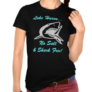 Travel Swim Lake Huron No Salt & Shark Free T-shirts