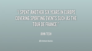 spent another six years in Europe covering sporting events such as ...