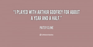 played with Arthur Godfrey for about a year and a half.”