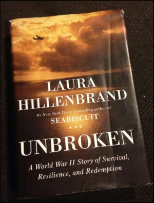 Unbroken ~ by: Laura Hillenbrand I didn't know who Louis Zamperini was ...