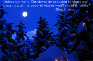Bing Crosby Christmas Quote About Alaska