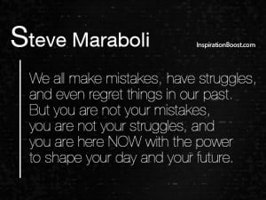 Steve Maraboli – Regrets and Now Quotes