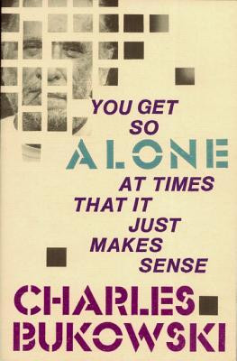 Start by marking “You Get So Alone at Times That it Just Makes Sense ...