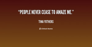 quote-Tina-Yothers-people-never-cease-to-amaze-me-100244.png