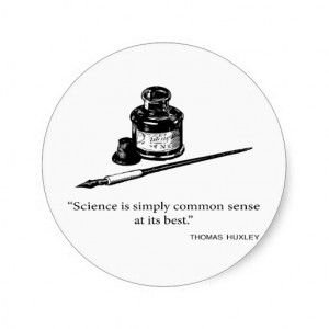 Thomas Huxley Quote - Science - Quotes Sayings Classic Round Sticker