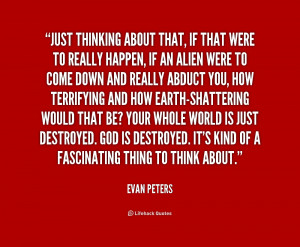 ... happen, if an alien were to ... - Evan Peters at Lifehack Quotes