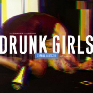 ... Music: Stripmall Architecture - Drunk Girls (LCD Soundsystem Cover