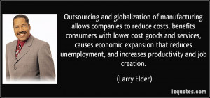 Outsourcing and globalization of manufacturing allows companies to ...