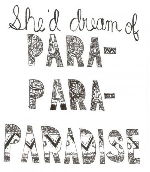 ... so she went away in her sleep~ My favorite song, Paradise by Coldplay