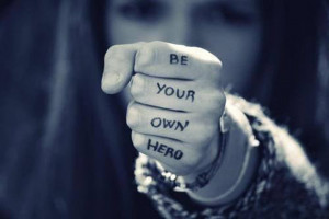 Be your own hero – Change your life!