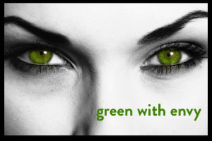 Green With Envy Quotes Was green with envy when i