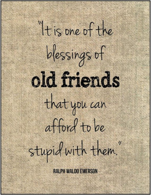 Old friends Emerson quote print gift for bridesmaid best friend sister ...