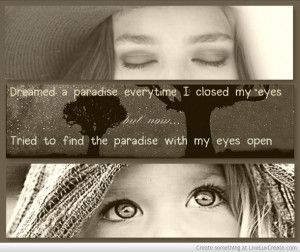 ... cute, dream of paradise, fina quotes inspired coldplay paradise, g