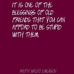 ... of the blessings of old friends that Quote By Ralph Waldo Emerson More