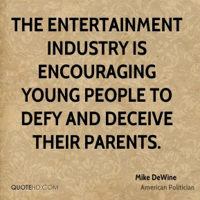 Mike DeWine - The entertainment industry is encouraging young people ...