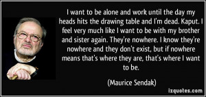 quote-i-want-to-be-alone-and-work-until-the-day-my-heads-hits-the ...