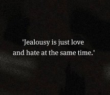 love, hate, quotes, jealousy, ревн