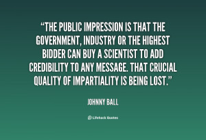 quote-Johnny-Ball-the-public-impression-is-that-the-government-8893 ...