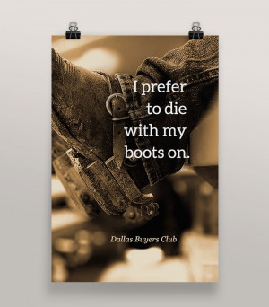 Dallas Buyers Club Quote Poster