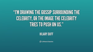 drawing the gossip surrounding the celebrity, or the image the ...