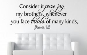 James 1:2 Consider it pure joy ...Christian Wall Decal Quotes