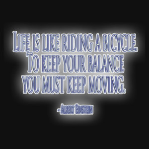 ... Portfolio › Balance, Inspirational Bicycle Quotes, Albert Einstein