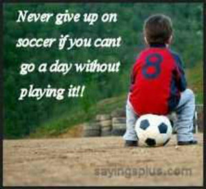 Inspirational Soccer Quotes...