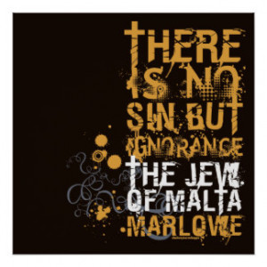 The Jew Of Malta Ignorance Quote Posters