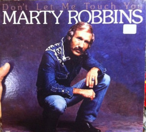 Marty Robbins Don Let Touch...
