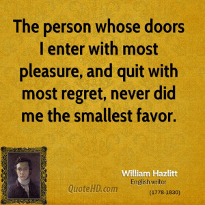 The person whose doors I enter with most pleasure, and quit with most ...
