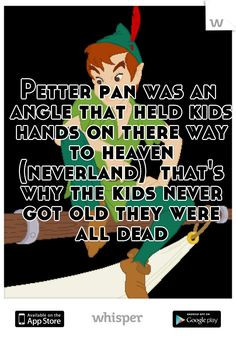 ... heaven (neverland) that's why the kids never got old they were all