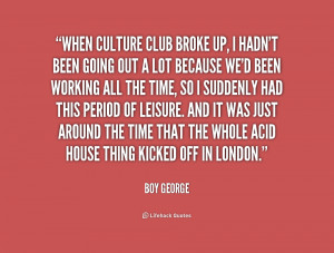 Boy George Culture Club Quotes