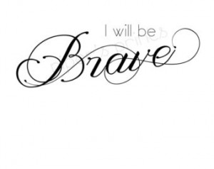 will be Brave Printable, Quote Pr intable, 8x10, Digital Image ...