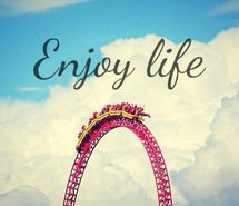 enjoy, quotes, Roller Coaster, life