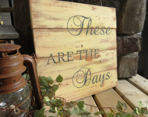 Handpainted Quote Wood Plank Sign - Rustic, Distressed, Country ...