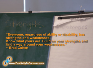 Everyone, regardless of ability or disability, has strengths and ...