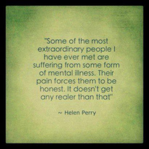 people have ever met are suffering from some form of mental illness ...