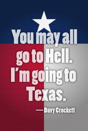 Davy Crockett Texas Quote Poster by Jeff Vorzimmer, Austin, Texas