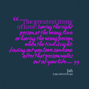 Quotes Right Person Wrong Time ~ Quotes from Jed Ap: The greatest ...