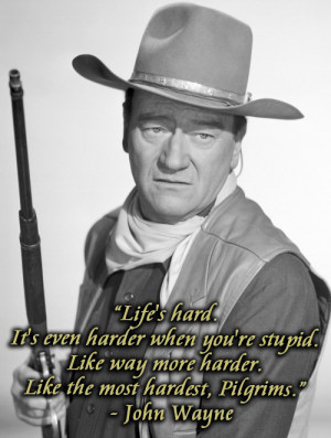 John Wayne Quotes Pilgrim